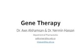 Gene Therapy Dr. Aws Alshamsan & Dr. Nermin Hassan Department of Pharmaceutics aalshamsan@ksu.edu.sa nhassan@ksu.edu.sa.