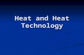Heat and Heat Technology. ____ is a measure of the average kinetic energy of the particles in an object. Temperature.