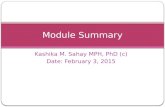 Kashika M. Sahay MPH, PhD (c) Date: February 3, 2015 Module Summary.