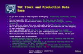 Daniel Lellouch (Cern/Weizmann Institute)1 TGC Stock and Production Data Base u Do you have already a fully organized bookkeeping? Almost fully operational,