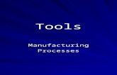 Tools ManufacturingProcesses. Outline Types of Tools Tool Geometry Cutting Fluids EffectsTypes Tool Wear FormsCauses Failure Modes Critical Parameters.