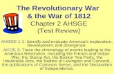 The Revolutionary War & the War of 1812 Chapter 2 AHSGE (Test Review) AHSGE 1-1: Identify and evaluate America’s exploration, development, and divergence.