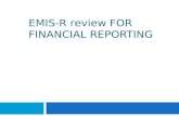 EMIS-R REVIEW FOR FINANCIAL REPORTING NWOCA Calendar Year-end Meeting December, 2009.
