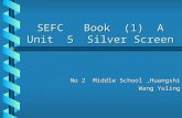 SEFC Book (1) A Unit 5 Silver Screen No 2 Middle School,Huangshi Wang Yuling.