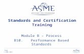 Page © ASME 2012 Standards and Certification Training Module B – Process B10.Performance Based Standards.