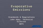 Evaporative Emissions Standards & Regulations John Adey, Technical Director ABYC.