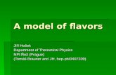 A model of flavors Jiří Hošek Department of Theoretical Physics NPI Řež (Prague) (Tomáš Brauner and JH, hep-ph/0407339)