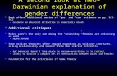 A second look at neo-Darwinian explanation of gender differences Book offers additional review of “pro” and “con” evidence on pp. 341-342 – Evidence on.