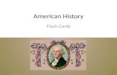 American History Flash Cards. Why did the colonists fight the British?
