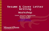 Resume & Cover Letter Writing Workshop Career Services Presentation October 17 2013 Rebecca Leaman careers@mta.ca .