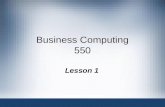 Business Computing 550 Lesson 1. Fundamentals of Information Systems, Fifth Edition An Introduction to Information Systems in Organizations.