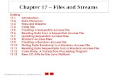 2003 Prentice Hall, Inc. All rights reserved. Chapter 17 – Files and Streams Outline 17.1 Introduction 17.2 Data Hierarchy 17.3 Files and Streams 17.4.