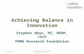 Achieving Balance in Innovation Stephen Uban, PE, NPDP, ISCP PDMA Research Foundation 8/14/2015Performance Excellence Network - Duluth1.