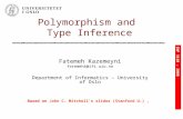 INF 3110 - 2008 Polymorphism and Type Inference Fatemeh Kazemeyni fatemehk@ifi.uio.no Department of Informatics – University of Oslo Based on John C. Mitchell’s.