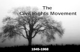 The Civil Rights Movement 1945-1968. Free Template from  Truman: 1945-1953 NAACP increased efforts against segregation during WW II.