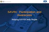 SAVIN: Participation and Awareness Helping SAVIN Help People.