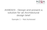 AS90323 - Design and present a solution for an Architectural design brief Sample 1 – Not Achieved.