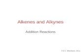 © E.V. Blackburn, 2011 Alkenes and Alkynes Addition Reactions.