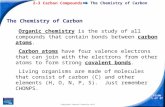 2–3 Carbon Compounds Slide 1 of 37 Copyright Pearson Prentice Hall The Chemistry of Carbon Organic chemistry is the study of all compounds that contain.