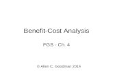 Benefit-Cost Analysis FGS - Ch. 4 © Allen C. Goodman 2014.