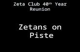 Zeta Club 40 th Year Reunion Zetans on Piste.
