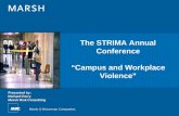 Marsh & McLennan Companies The STRIMA Annual Conference “Campus and Workplace Violence” Presented by: Richard Perry Marsh Risk Consulting.