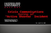 Crisis Communications During an “Active Shooter” Incident Environmental Health and Safety Office of Public Relations Information Technology Services University.