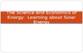 The Science and Economics of Energy: Learning about Solar Energy.