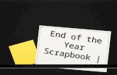 End of the Year Scrapbook |. Expectations  Though we are finished with EOGs/Common Exams, we are still required to keep *structure* in our classroom.