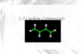2.3 Carbon Compounds. Carbon has 4 valence electrons so they are strong covalent bonds with many other elements including itself Carbon-carbon bonds The.