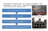 European Protection on Social Rights and austerity and cuts: Ireland and beyond Dr Rory Hearne, Dept. of Geography, NUIM Finding hope amongst devastation;
