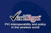 PKI interoperability and policy in the wireless world.