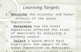 Learning Targets 1. Describe the economic and human effects of the Great Depression. 2. Determine how the Great Depression affected the lives of Americans.