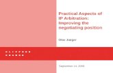 Practical Aspects of IP Arbitration: Improving the negotiating position Olav Jaeger September 14, 2009.