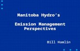 Manitoba Hydro’s Emission Management Perspectives Bill Hamlin.