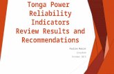 Tonga Power Reliability Indicators Review Results and Recommendations Pauline Muscat Consultant October 2013.