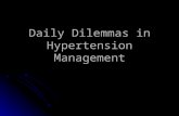 Daily Dilemmas in Hypertension Management. Objectives Review the impact of hypertension on society Review the impact of hypertension on society Review.