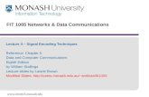 Www.infotech.monash.edu FIT 1005 Networks & Data Communications Lecture 4 – Signal Encoding Techniques Reference: Chapter 5 Data and Computer Communications.