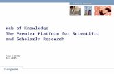 SCIENTIFIC SOLUTIONS Paul Torpey May 2005 Web of Knowledge The Premier Platform for Scientific and Scholarly Research.