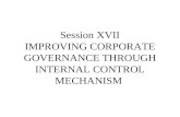 Session XVII IMPROVING CORPORATE GOVERNANCE THROUGH INTERNAL CONTROL MECHANISM.
