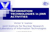 V.V. Ivanov (LIT JINR) GRID’2012, JINR, Dubna INFORMATION TECHNOLOGIES in JINR ACTIVITIES Victor V. Ivanov Joint Institute for Nuclear Research Laboratory.
