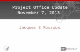 Project Office Update November 7, 2013 Jacques E Rossouw.