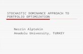 STOCHASTIC DOMINANCE APPROACH TO PORTFOLIO OPTIMIZATION Nesrin Alptekin Anadolu University, TURKEY.