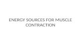 ENERGY SOURCES FOR MUSCLE CONTRACTION. Objectives 1.Energy used 2.Energy produced 3.Oxygen debt 4.Muscle fiber types 5.Muscle fatigue.