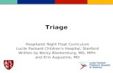 Triage Hospitalist Night Float Curriculum Lucile Packard Children’s Hospital, Stanford Written by Becky Blankenburg, MD, MPH and Erin Augustine, MD.