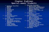 Chapter Eighteen Chapter Eighteen Special-needs Students Chapter Eighteen Handicaps Classified Physical Handicaps Classified Physical Handicaps Classified.