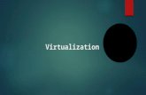 Virtualization. Virtualization  In computing, virtualization is a broad term that refers to the abstraction of computer resources  It is "a technique.