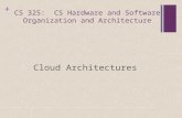 + CS 325: CS Hardware and Software Organization and Architecture Cloud Architectures.
