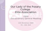 Our Lady of the Rosary College Elite Association 2009 Extraordinary General Meeting 11th November 2009 Rm. 510, OLR.