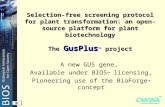 Selection-free screening protocol for plant transformation: an open-source platform for plant biotechnology The GusPlus project Selection-free screening.